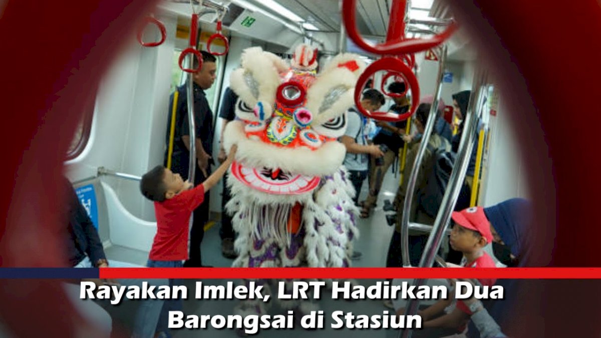 VIDEO: Rayakan Imlek, LRT Hadirkan Dua Barongsai di Stasiun