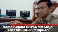 VIDEO: Nama Kepala BKPSDMA Sinjai Dicatut untuk Penipuan