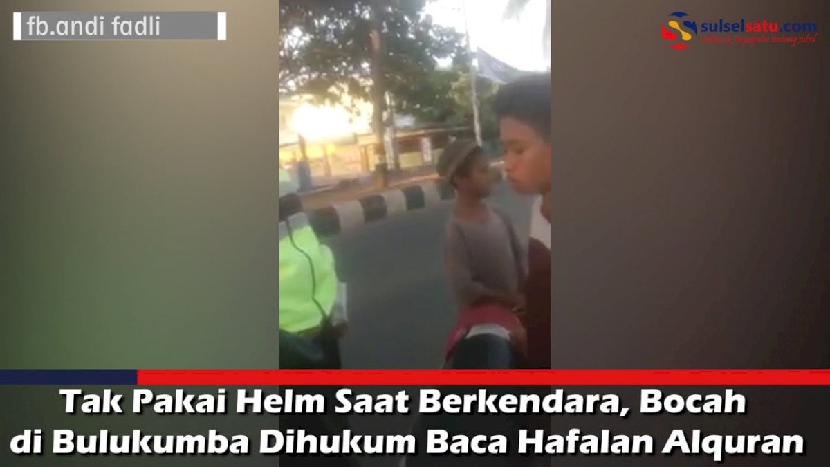 VIDEO: Tak Pakai Helm Saat Berkendara, Bocah di Bulukumba Dihukum Baca Hafalan Alquran