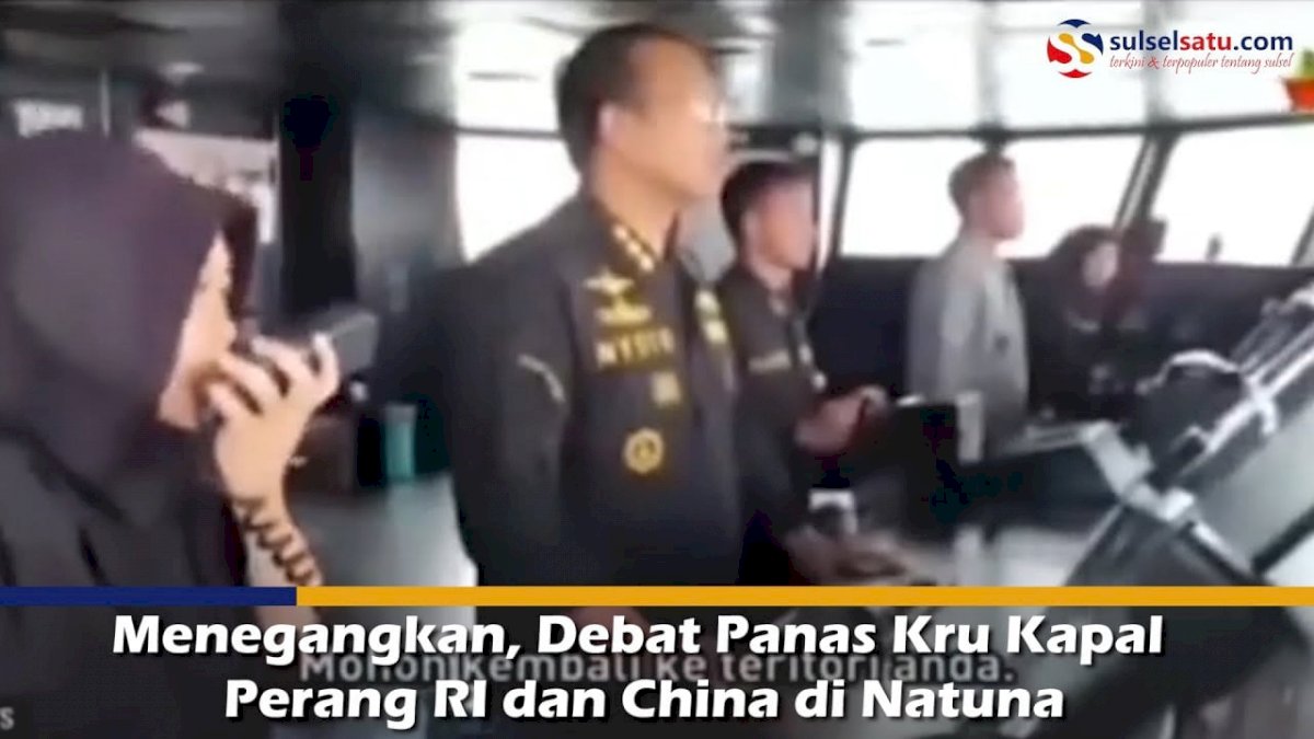 VIDEO: Menegangkan, Debat Panas Kru Kapal Perang RI dan China di Natuna