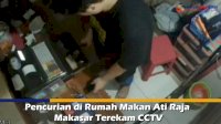 VIDEO: Pencurian di Rumah Makan Ati Raja Makasar Terekam CCTV