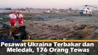 VIDEO: Pesawat Ukraina Terbakar dan Meledak, 176 Orang Tewas