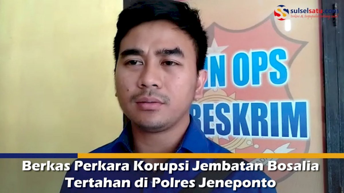 VIDEO: Berkas Perkara Korupsi Jembatan Bosalia Tertahan di Polres Jeneponto