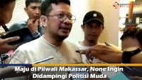 VIDEO: Maju di Pilwali Makassar, None Ingin Didampingi Politisi Muda