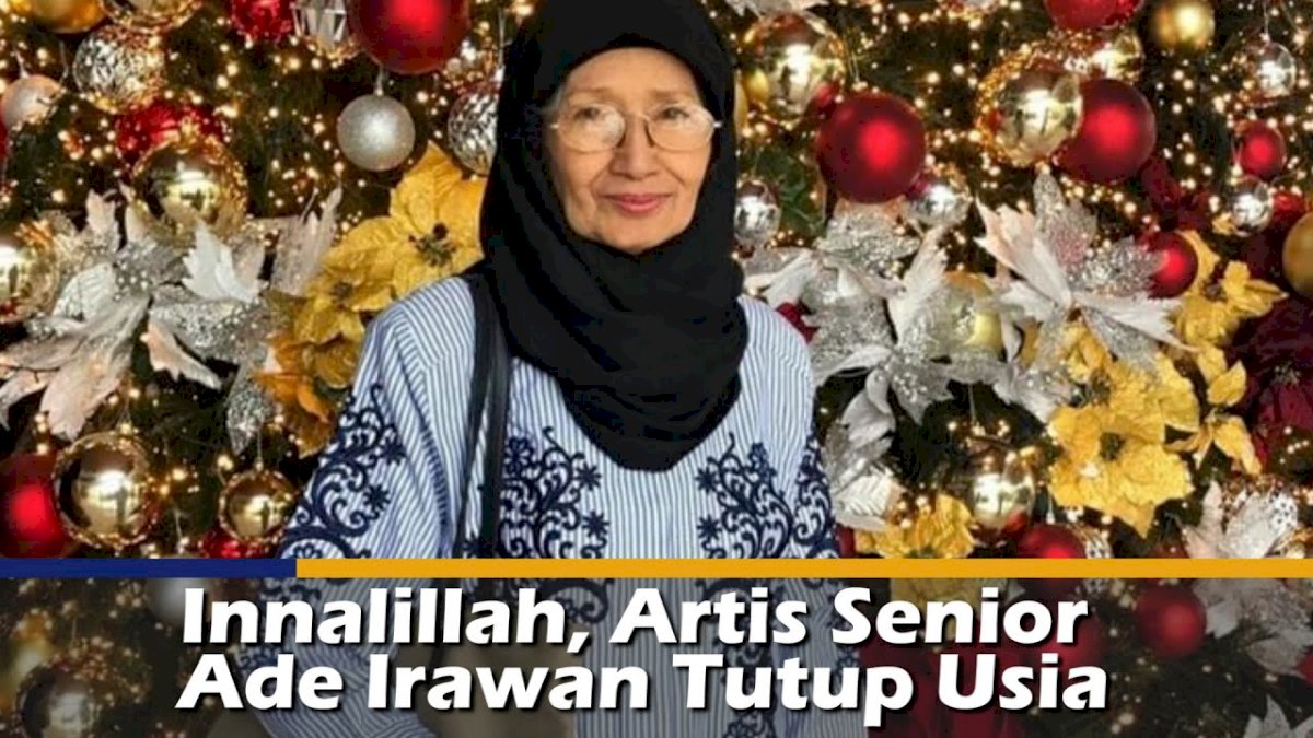 VIDEO: Innalillah, Artis Senior Ade Irawan Tutup Usia