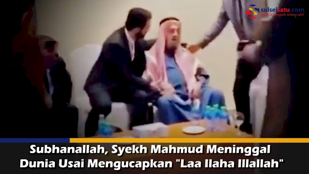 VIDEO: Subhanallah, Syekh Mahmud Meninggal Dunia Usai Mengucapkan “Laa Ilaha Illallah”