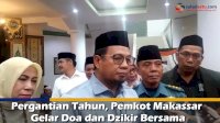 VIDEO: Pergantian Tahun, Pemkot Makassar Gelar Doa dan Dzikir Bersama