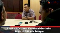 VIDEO: Basli Ali Optimis Kendarai Gerindra Maju di Pilkada Selayar
