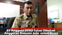 VIDEO: 85 Anggota DPRD Sulsel Dibekali Anggaran Ratusan Juta untuk Reses