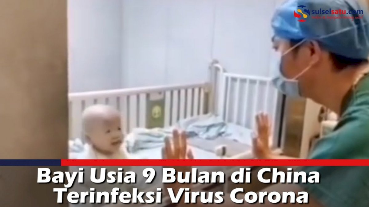 VIDEO: Bayi Usia 9 Bulan di China Terinfeksi Virus Corona