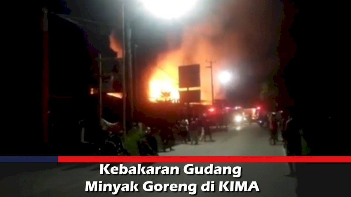 VIDEO: Kebakaran Gudang Minyak Goreng di KIMA