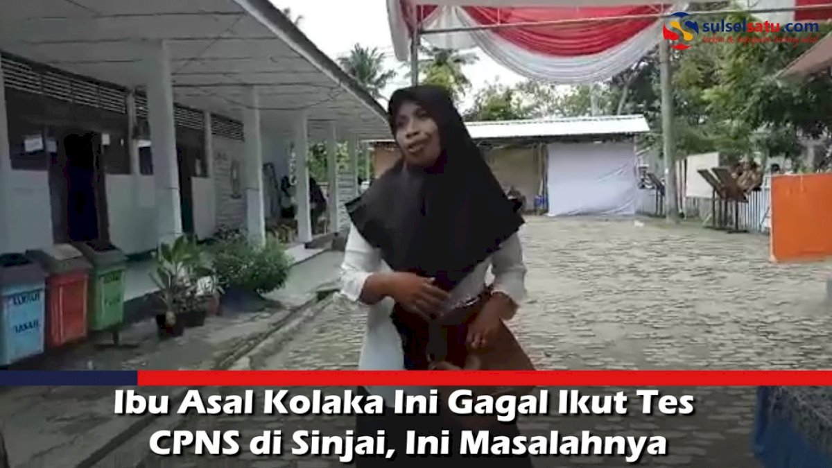 VIDEO: Ibu Asal Kolaka Ini Gagal Ikut Tes CPNS di Sinjai, Ini Masalahnya