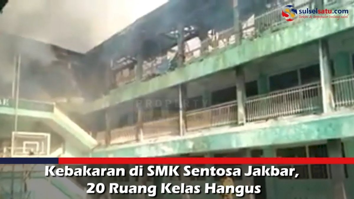 VIDEO: Kebakaran di SMK Sentosa Jakbar, 20 Ruang Kelas Hangus