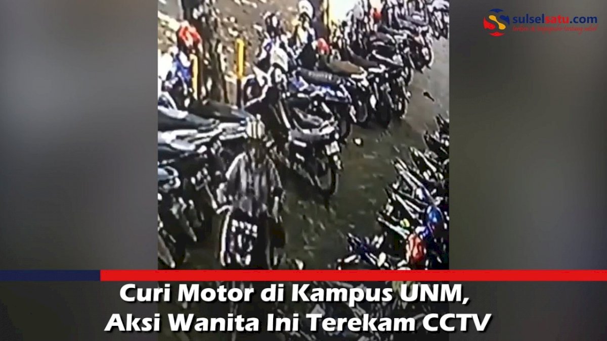 VIDEO: Curi Motor di Kampus UNM, Aksi Wanita Ini Terekam CCTV
