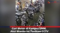 VIDEO: Curi Motor di Kampus UNM, Aksi Wanita Ini Terekam CCTV
