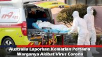 VIDEO: Australia Laporkan Kematian Pertama Warganya Akibat Virus Corona