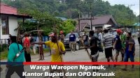 VIDEO: Warga Waropen Ngamuk, Kantor Bupati dan OPD Dirusak