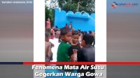 VIDEO: Fenomena Mata Air Susu Gegerkan Warga Gowa