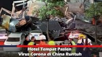 VIDEO: Hotel Tempat Pasien Virus Corona di China Runtuh
