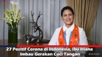 VIDEO: 27 Positif Corona di Indonesia, Ibu Iriana Imbau Gerakan Cuci Tangan