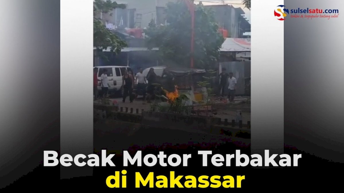 VIDEO: Becak Motor Terbakar di Makassar