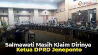 VIDEO: Salmawati Masih Klaim Dirinya Ketua DPRD Jeneponto