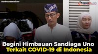 VIDEO: Begini Himbauan Sandiaga Uno Terkait COVID-19 di Indonesia