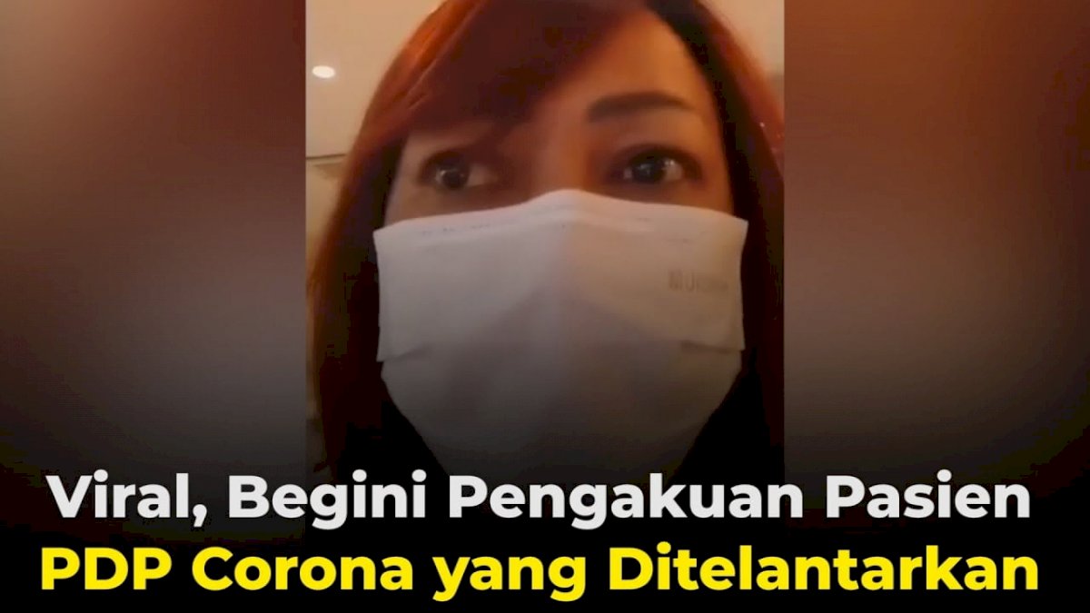 VIDEO: Viral, Begini Pengakuan Pasien PDP Corona yang Ditelantarkan