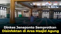 VIDEO: Dinkes Jeneponto Semprotkan Disinfektan di Area Masjid Agung