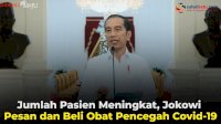 VIDEO: Jumlah Pasien Meningkat, Jokowi Pesan dan Beli Obat Pencegah Covid-19