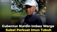 VIDEO: Gubernur Nurdin Imbau Warga Sulsel Perkuat Imun Tubuh