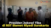 VIDEO:Presiden Jokowi Tiba di RST Slamet Riyadi Surakarta