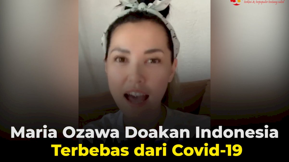VIDEO: Maria Ozawa Doakan Indonesia Terbebas dari Covid-19