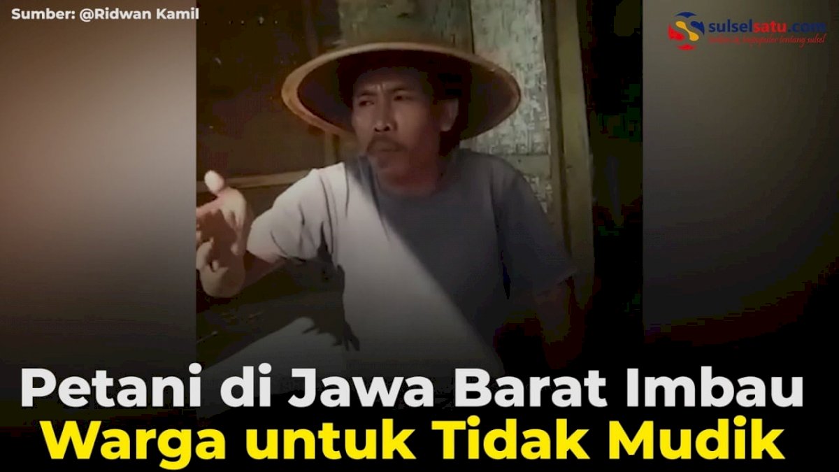 VIDEO: Petani di Jawa Barat Imbau Warga untuk Tidak Mudik
