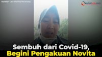 VIDEO: Sembuh dari Covid-19, Begini Pengakuan Novita