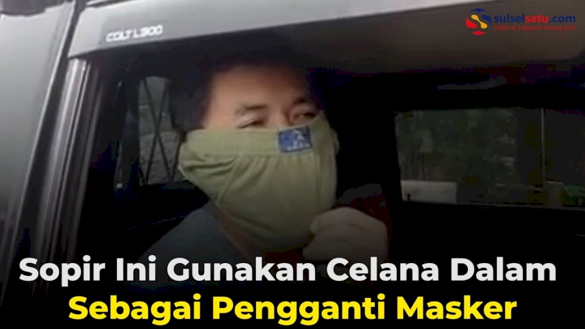 VIDEO: Sopir Ini Gunakan Celana Dalam Sebagai Pengganti Masker