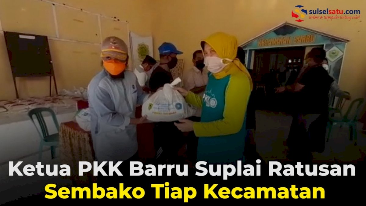 VIDEO: Bantu Penanganan Covid 19, Ketua PKK Barru Suplai Ratusan Sembako Tiap Kecamatan