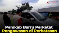 VIDEO: Pemkab Barru Perketat Pengawasan di Perbatasan
