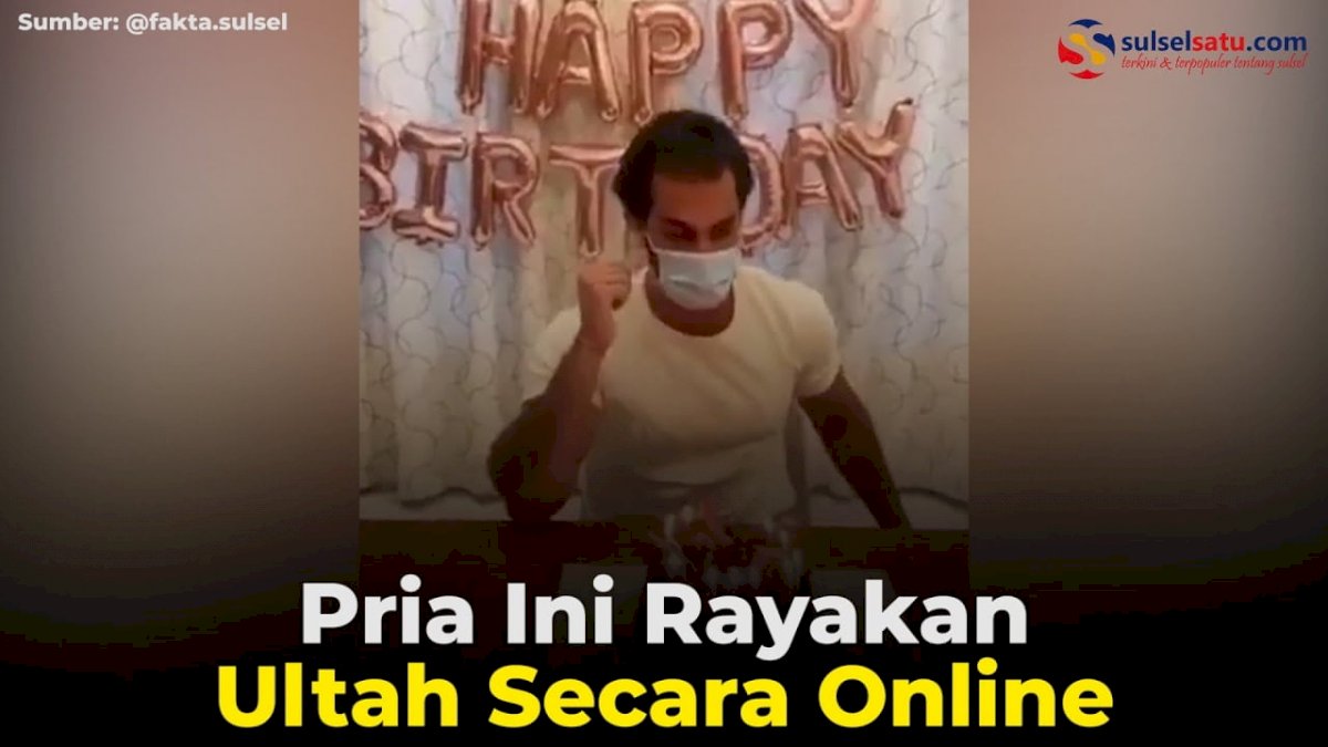 VIDEO: Pria Ini Rayakan Ultah Secara Online