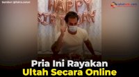 VIDEO: Pria Ini Rayakan Ultah Secara Online