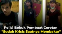 VIDEO: Polisi Bekuk Pembuat Coretan “Sudah Krisis Saatnya Membakar”