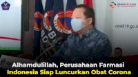 VIDEO: Alhamdulillah, Perusahaan Farmasi Indonesia Siap Luncurkan Obat Corona