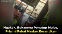 VIDEO: Ngakak, Bukannya Penutup Mulut, Pria Ini Pakai Masker Kecantikan Saat Keluar Rumah