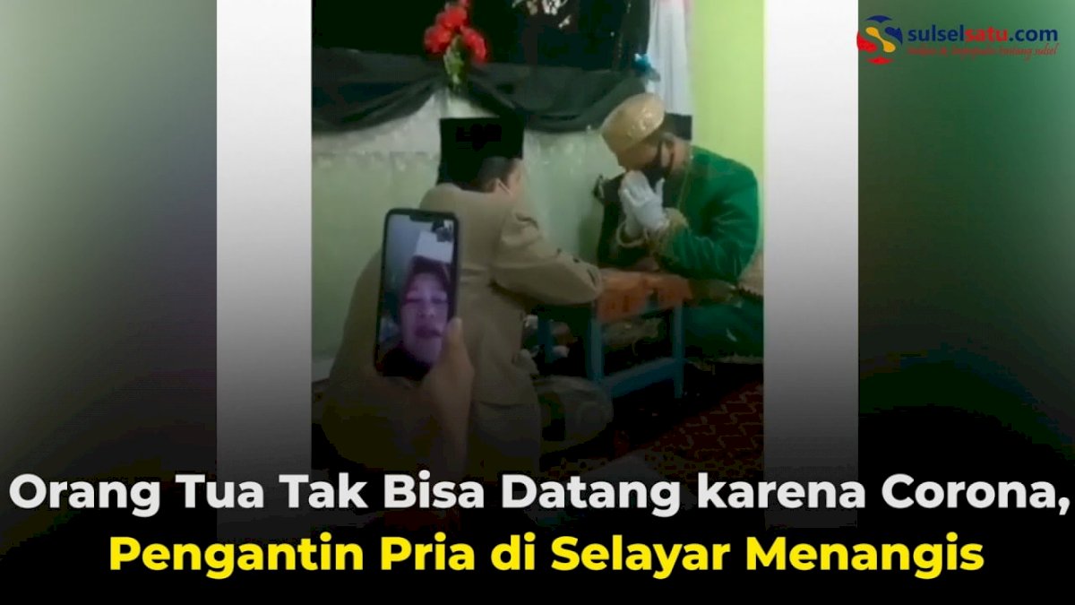 VIDEO: Orang Tua Tak Bisa Datang karena Corona, Pengantin Pria di Selayar Menangis