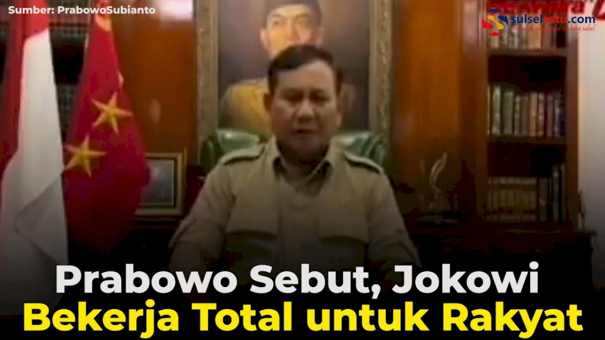 VIDEO: Prabowo Sebut, Jokowi Bekerja Total untuk Rakyat
