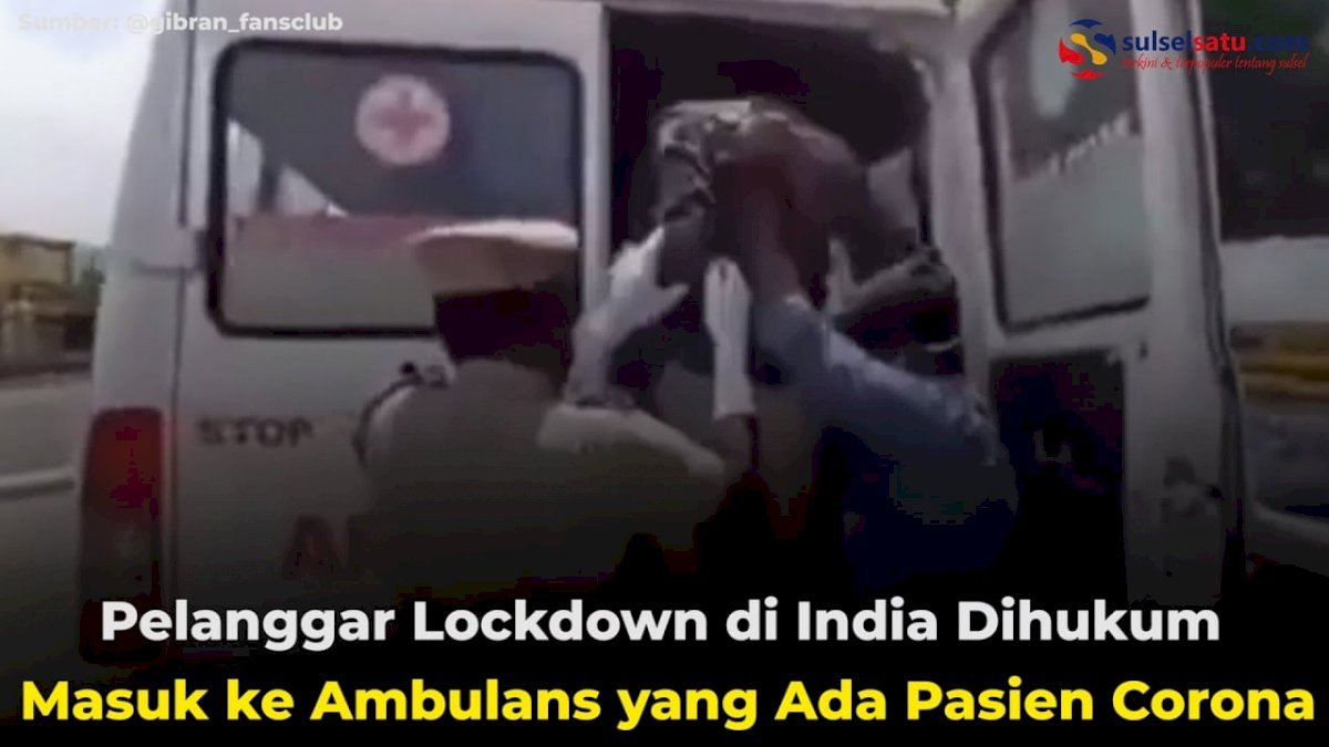 VIDEO: Pelanggar Lockdown di India Dihukum Masuk ke Ambulans yang Ada Pasien Corona