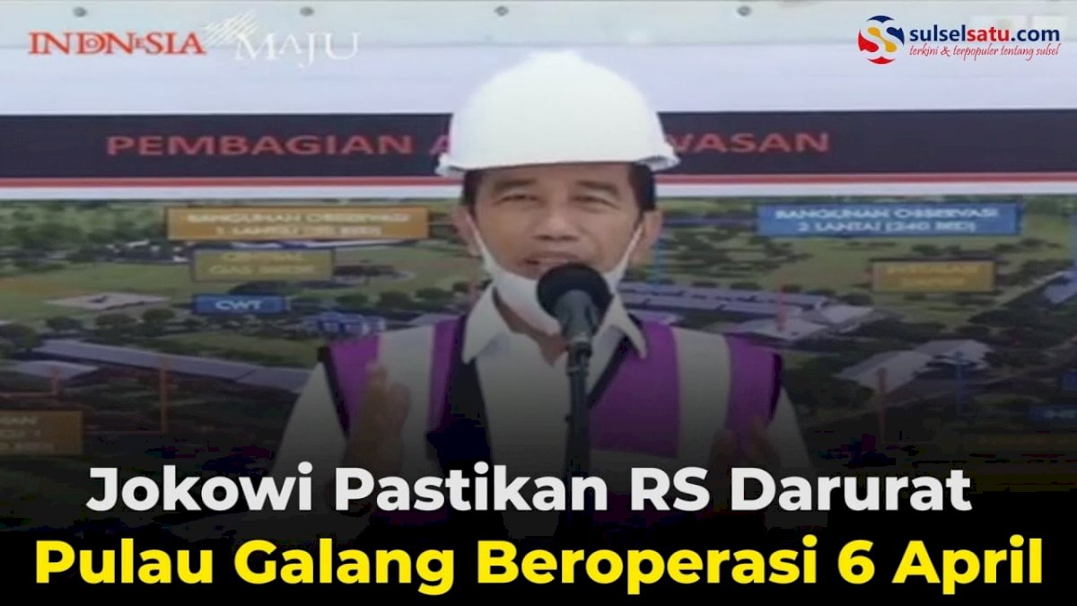 VIDEO: Jokowi Pastikan RS Darurat Pulau Galang Beroperasi 6 April