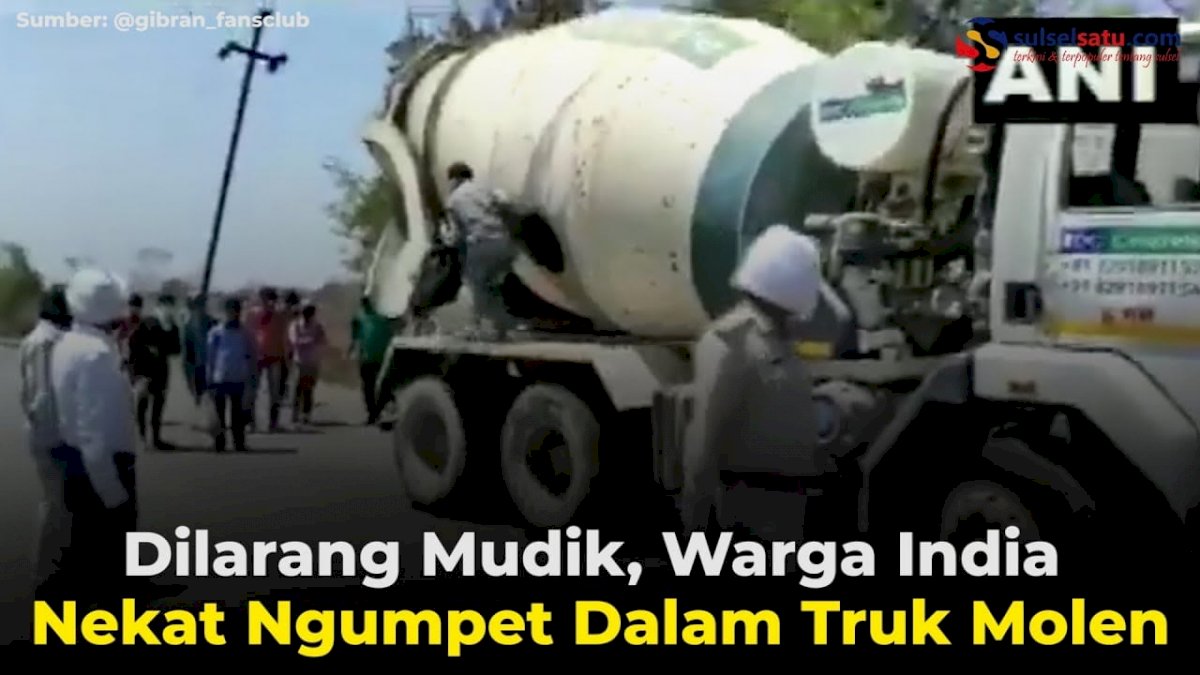 VIDEO: Dilarang Mudik, Warga India Nekat Ngumpet Dalam Truk Molen