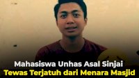 VIDEO: Mahasiswa Unhas Asal Sinjai Tewas Terjatuh dari Menara Masjid