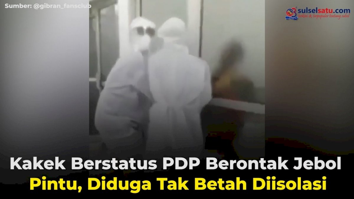 VIDEO: Kakek Berstatus PDP Berontak Jebol Pintu, Diduga Tak Betah Diisolasi